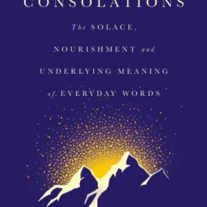 Consolationsthe Solace Nourishment And Underlying Meaning O