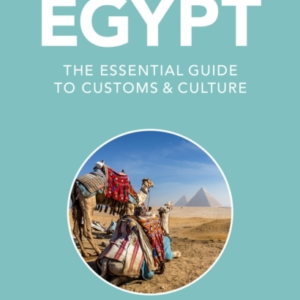 Egypt - Culture Smart!The Essential Guide To Customs & Cultu