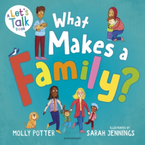 What Makes A Family?A Lets Talk Picture Book To Help Young