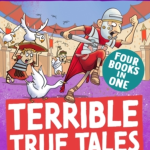 Terrible True Tales Romansfrom The Author Of Horrible Histo
