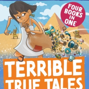 Terrible True Tales Egyptiansfrom The Author Of Horrible Hi