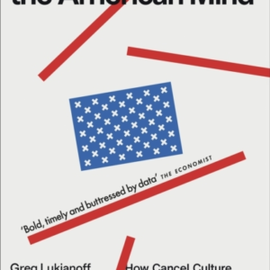 The Canceling Of The American Mindhow Cancel Culture Undermi
