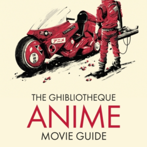 The Ghibliotheque Anime Movie Guidethe Essential Guide To Ja