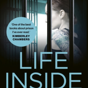 Life Insidethe Hard Reality Of Prison And What It Takes To S