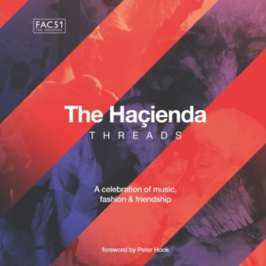 The Hacienda Threadsforeword By Peter Hook