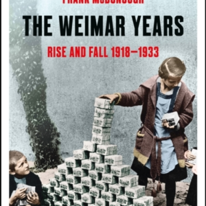 The Weimar Yearsrise And Fall 19181933