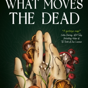 What Moves The Dead