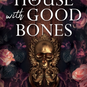 A House With Good Bones