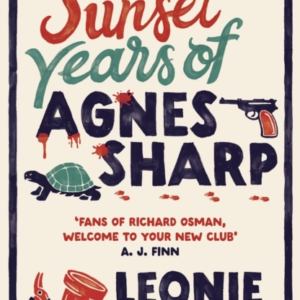 The Sunset Years of Agnes Sharp The Unmissable Cosy Crime Se