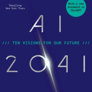 Ai 2041 Ten Visions For Our Future