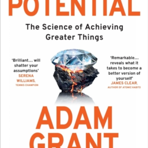 Hidden Potential The Science Of Achieving Greater Things