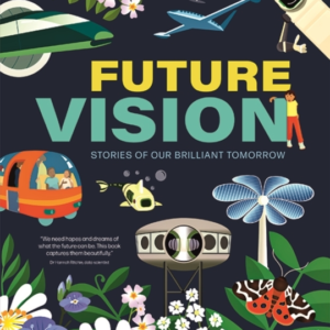 Future Visionstories Of Our Brilliant Tomorrow