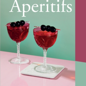 The Little Book Of Aperitifs50 Classic Cocktails And Delight