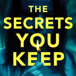 The Secrets You Keepa Tense And Gripping Psychological Thril