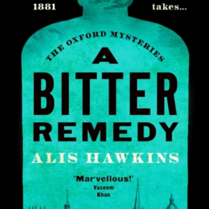 A Bitter Remedya Totally Compelling Historical Mystery