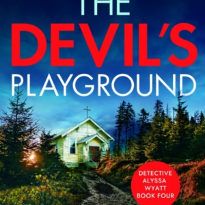 The Devil's Playgroundan Addictive Crime Thriller And Myster