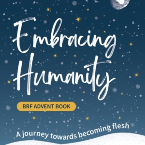 Brf Advent Book Embracing Humanitya Journey Towards Becomin