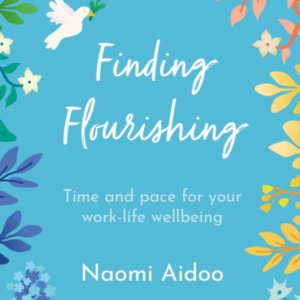 Finding Flourishingtime And Pace For Your Work-Life Wellbein