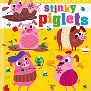 Never Touch The Stinky Piglets