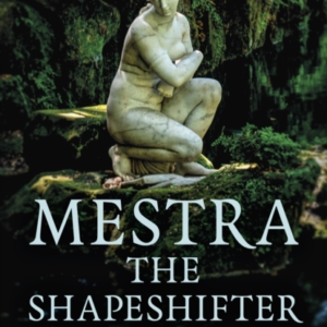 Pagan Portals - Mestra The Shapeshifterancient Heroine Of Th