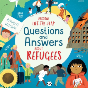 Lift-The-Flap Questions And Answers About Refugees