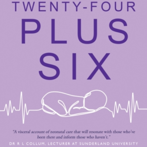 Twenty-Four Plus Sixa Family Journey Through Neonatal Care