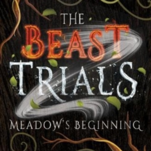 The Beast Trials Meadow's Beginning