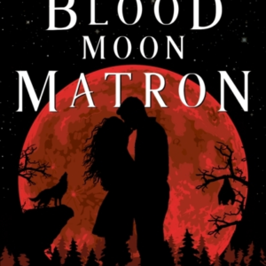 The Blood Moon Matron