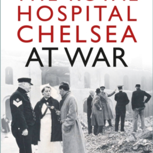 The Royal Hospital Chelsea At War