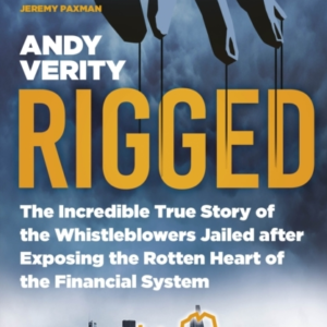 Riggedthe Incredible True Story Of The Whistleblowers Jailed