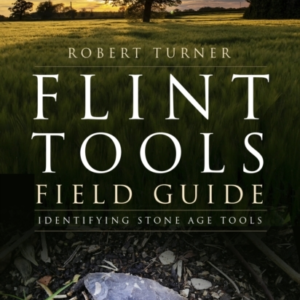 Flint Tools Field Guideidentifying Stone Age Tools
