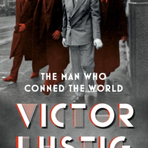 Victor Lustigthe Man Who Conned The World