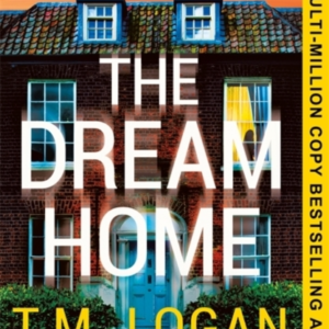The Dream Homethe Unrelentingly Gripping Summer Thriller Fro
