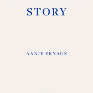 A Woman's Story  Winner Of The 2022 Nobel Prize In Literatu
