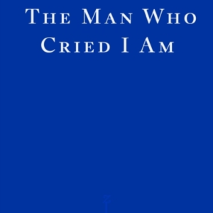 The Man Who Cried I Am