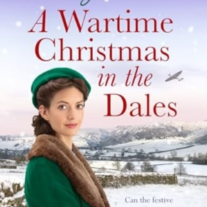 A Wartime Christmas In The Dales