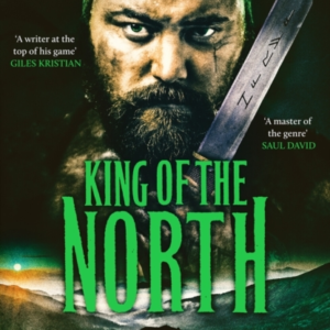 King Of The Northa Viking Saga Of Battle And Glory