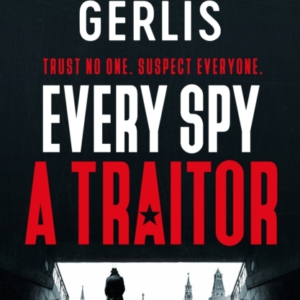 Every Spy A Traitor