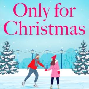 Only For Christmasa Totally Fun And Festive Romance