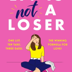 Liv Is Not A Loserthe Hilarious And Heartwarming Romcom Of T