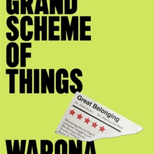 The Grand Scheme Of Thingsthe Bold New Novel About Prejudice
