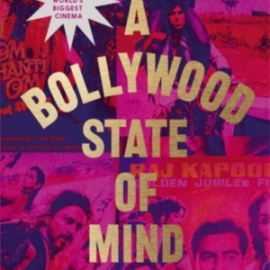 A Bollywood State Of Minda Journey Into The World's Biggest