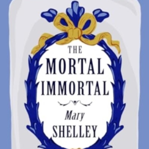 The Mortal Immortal