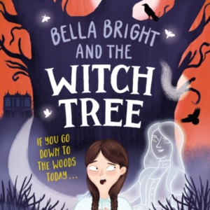 Bella Bright And The Witch Tree