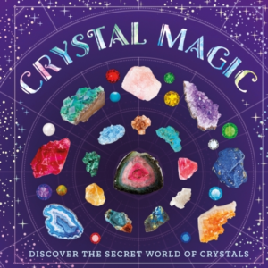 Crystal Magicdiscover The Secret World Of Crystals
