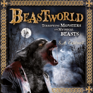Beastworldterrifying Monsters And Mythical Beasts