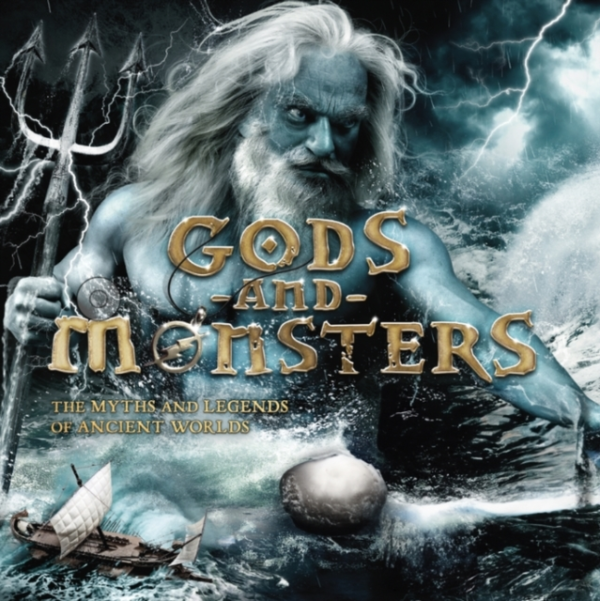 Gods And Monstersthe Myths And Legends Of Ancient Worlds