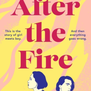 After The Firea Heartbreaking Story Of First Love And Second