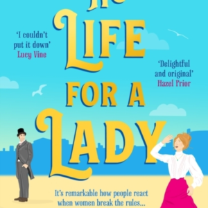 No Life For A Ladythe Absolutely Joyful And Uplifting Histor