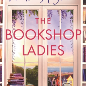 The Bookshop Ladiesthe Perfect Uplifting Story of Friendship